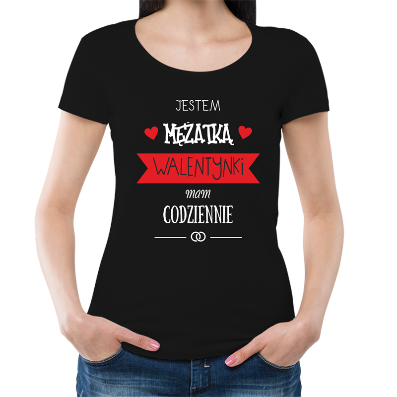 Jestem mężatką Walentynki mam codziennie