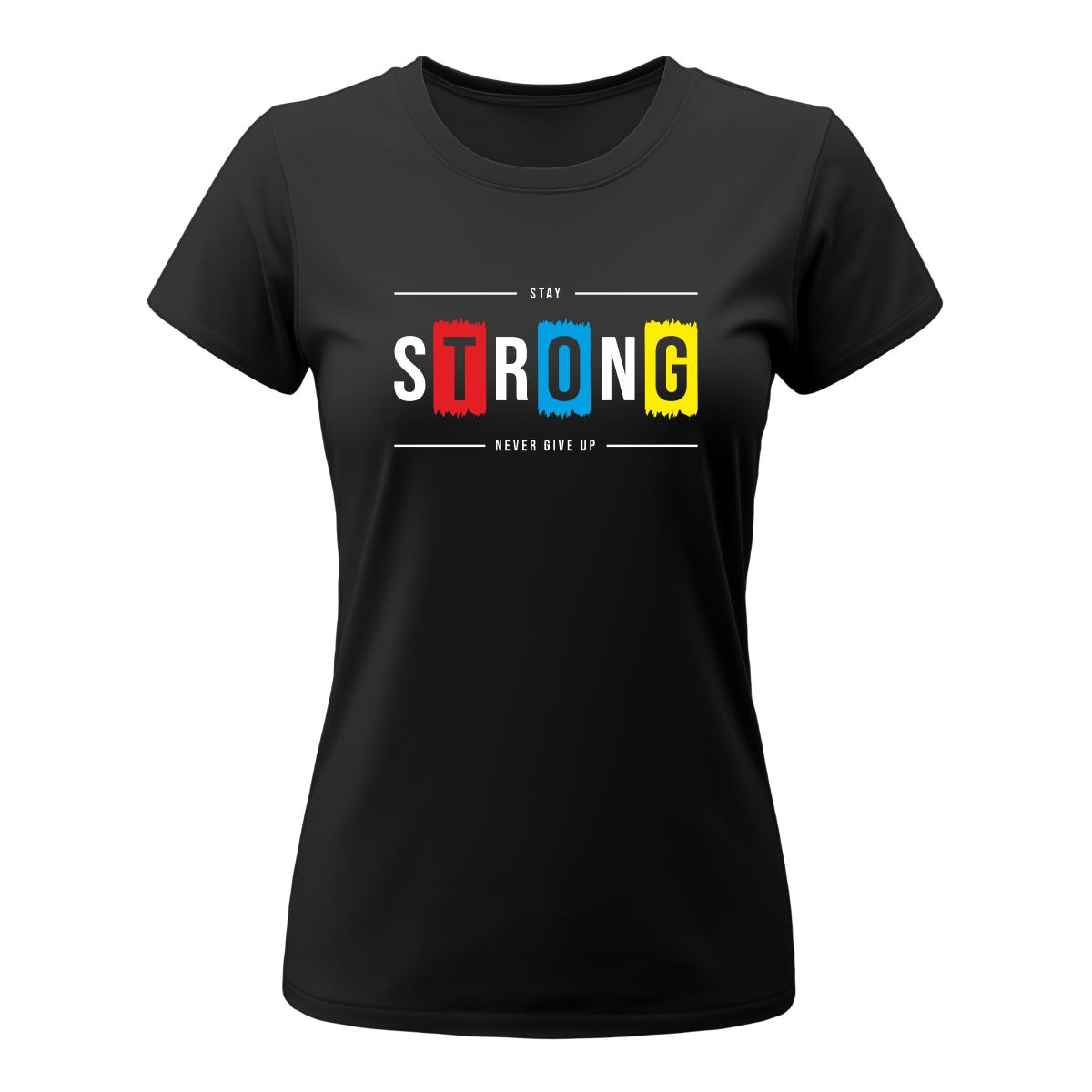 Koszulka damska z nadrukiem Stay strong never give up