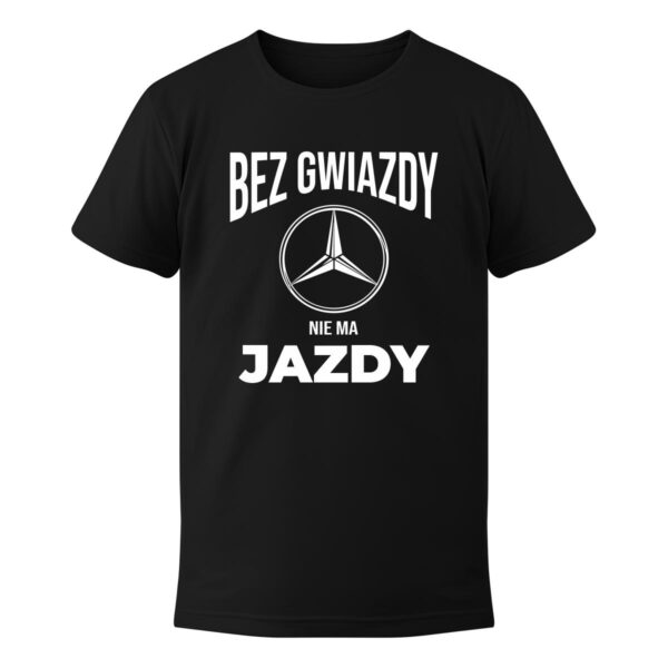 Koszulka męska z nadrukiem Bez Gwiazdy Nie Ma Jazdy