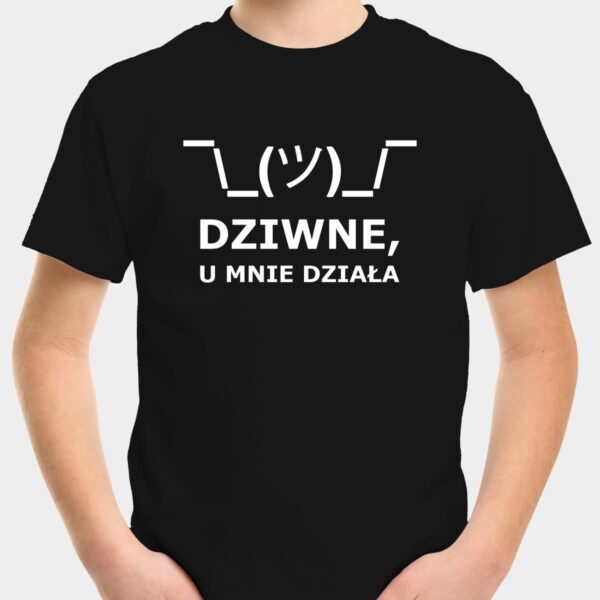 Koszulka dziecięca z nadrukiem Dziwne u mnie działa
